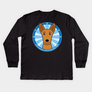 Life is Better With an Australian Kelpie Kids Long Sleeve T-Shirt